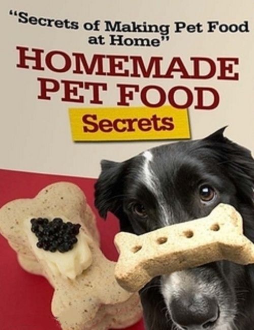 Product picture The Secrets Of Homemade Pet Food!